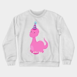 Birthday Dinosaur, Party Dinosaur, Pink Dinosaur Crewneck Sweatshirt